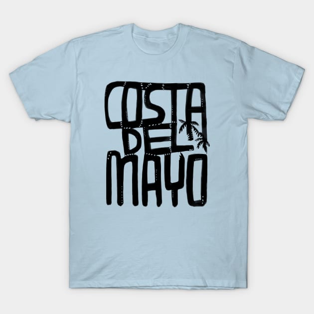 Costa Del Mayo, Irish Summer, Funny Mayo T-Shirt by badlydrawnbabe